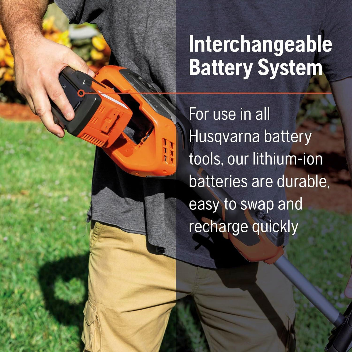 Person holding a Husqvarna battery-powered tool with text about interchangeable battery system.